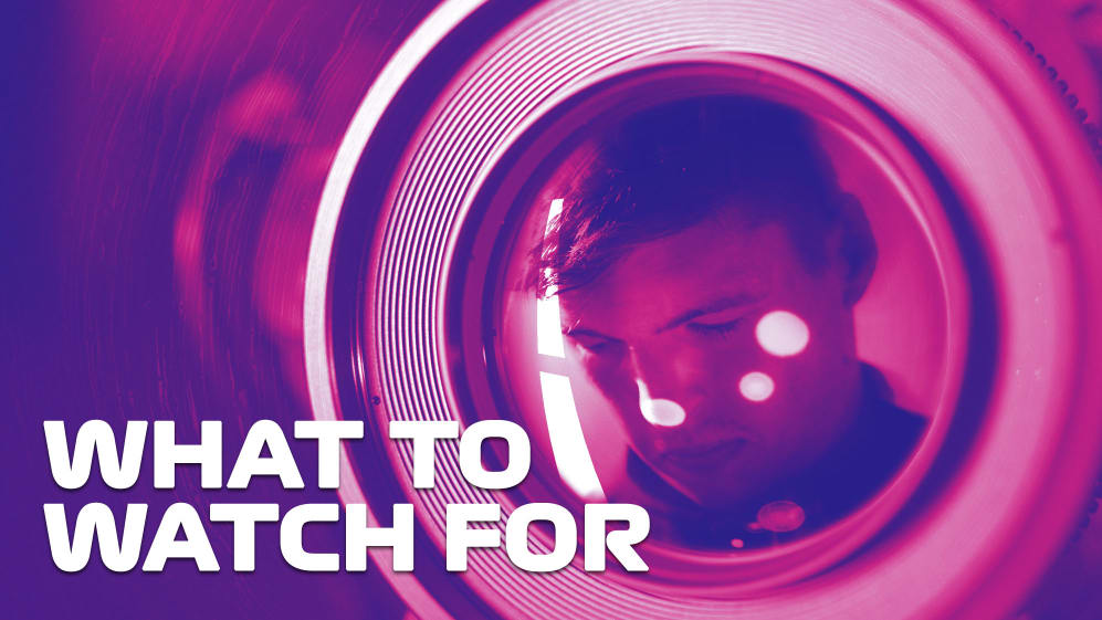 What to watch For
